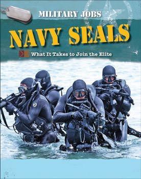 Navy SEALs (What it Takes to Join the Elite) by Alexander Stilwell, 9781502602268