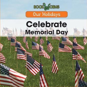 Celebrate Memorial Day - 9781502602350 by Amy Hayes, 9781502602350