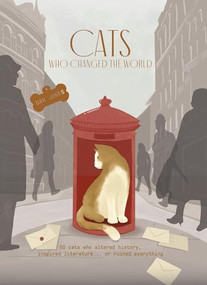 Cats Who Changed the World (50 cats who altered history, inspired literature... or ruined everything) by Dan Jones, 9781914317880