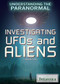Investigating UFOs and Aliens - 9781622758494 by Therese M. Shea, 9781622758494