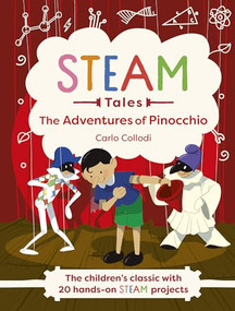 STEAM Tales - Pinocchio (The children's classic with 20 hands-on STEAM activities) by Carlo Collodi, Katie Dicker, 9781783129041