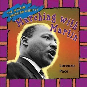 Marching with Martin - 9781477792858 by Lorenzo Pace, 9781477792858