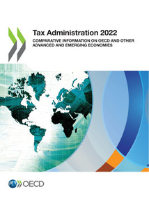 Tax Administration 2022 Comparative Information on OECD and other Advanced and Emerging Economies by , 9789264697041