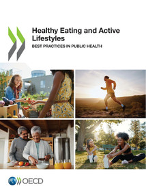 Healthy Eating and Active Lifestyles Best Practices in Public Health by , 9789264528222