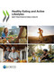 Healthy Eating and Active Lifestyles Best Practices in Public Health by , 9789264528222