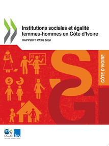 Institutions sociales et égalité femmes-hommes en Côte d'Ivoire Rapport pays SIGI by , 9789264325524