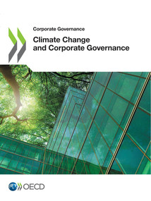 Corporate Governance Climate Change and Corporate Governance by , 9789264461864