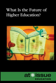 What Is the Future of Higher Education? by Roman Espejo, 9780737772012