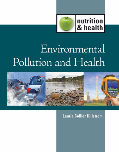 Environmental Pollution and Health by Laurie Collier Hillstrom, 9781420511499