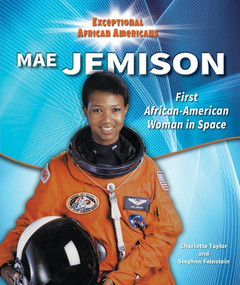 Mae Jemison (First African-American Woman in Space) by Stephen Feinstein, Charlotte Taylor, 9780766066625