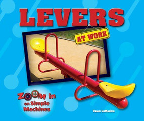 Levers at Work - 9780766067325 by Dawn LaMachia, 9780766067325