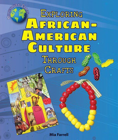 Exploring African-American Culture Through Crafts - 9780766067714 by Mia Farrell, 9780766067714