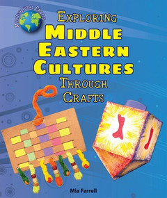 Exploring Middle Eastern Cultures Through Crafts by Mia Farrell, 9780766067813