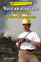 Volcanologists (Examining Active Volcanoes) by Sara L. Latta, 9780766069725