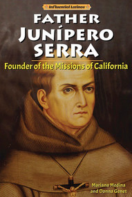 Father Junipero Serra (Founder of the Missions of California) by Mariana Medina, Donna Genet, 9780766069954