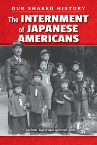 The Internment of Japanese Americans - 9780766070080 by Charlotte Taylor, Deborah Kent, 9780766070080