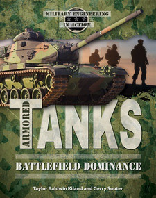 Armored Tanks (Battlefield Dominance) - 9780766070592 by Gerry Souter, Taylor Baldwin Kiland, 9780766070592