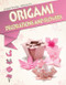 Origami Decorations and Flowers - 9781477755501 by Matthew Gardiner, 9781477755501