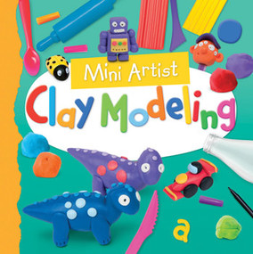 Clay Modeling - 9781477755709 by Toby Reynolds, 9781477755709