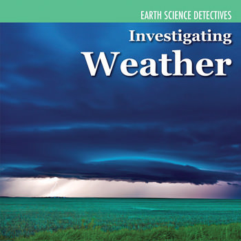 Investigating Weather - 9781477759585 by Miriam Coleman