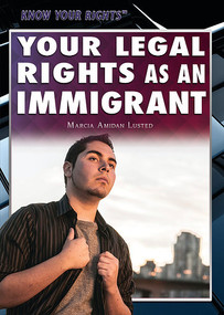 Your Legal Rights as an Immigrant - 9781477781029 by Marcia Amidon Lusted, 9781477781029