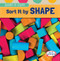 Sort It by Shape - 9781482425710 by Emmett Alexander, 9781482425710