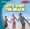 Let's Visit the Beach - 9781482426311 by Tina Benjamin, 9781482426311