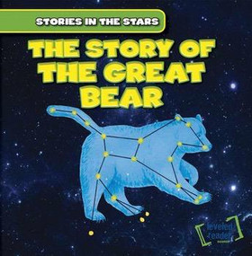 The Story of the Great Bear - 9781482426670 by Ingrid Griffin, 9781482426670