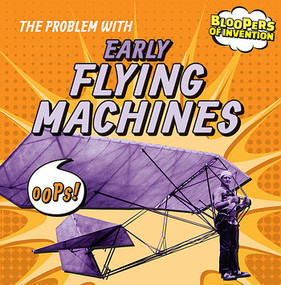 The Problem with Early Flying Machines - 9781482427660 by Ryan Nagelhout, 9781482427660