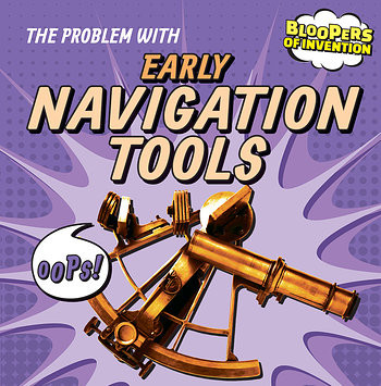 The Problem with Early Navigation Tools - 9781482427783 by Ryan Nagelhout, 9781482427783