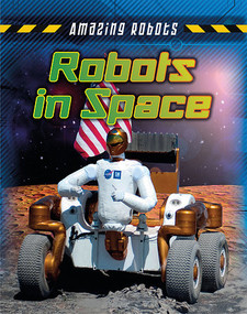 Robots in Space - 9781482430134 by Louise Spilsbury, Richard Spilsbury, 9781482430134