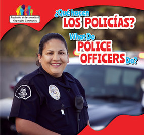 ¿Qué hacen los policías? / What Do Police Officers Do? by Nick Christopher, 9781499406153