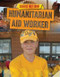 Humanitarian Aid Worker - 9781499407990 by Louise Spilsbury, 9781499407990