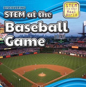 Discovering STEM at the Baseball Game - 9781499409673 by Ryan Nagelhout, 9781499409673
