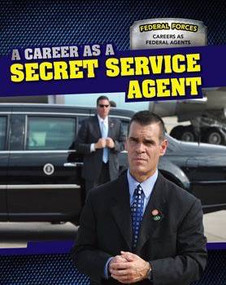 A Career as a Secret Service Agent - 9781499411171 by Therese M. Shea, 9781499411171