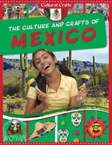 The Culture and Crafts of Mexico - 9781499411652 by Miriam Coleman, 9781499411652