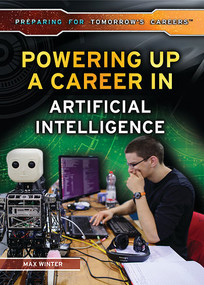 Powering Up a Career in Artificial Intelligence by Max Winter, 9781499460896