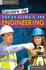 Careers for Tech Girls in Engineering by Marcia Amidon Lusted, 9781499460971