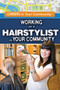 Working as a Hairstylist in Your Community by Don Rauf, 9781499461213
