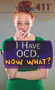 I Have OCD. Now What? by Carla Mooney, 9781499461404