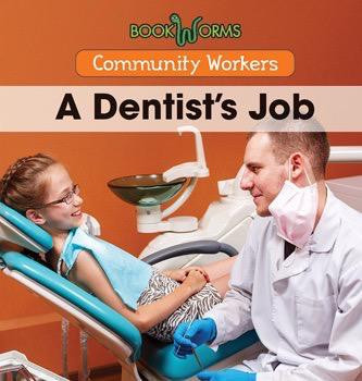 A Dentist's Job - 9781502604255 by Erika de Nijs, 9781502604255