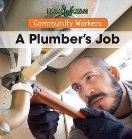 A Plumber's Job by Niles Worthington, 9781502604330