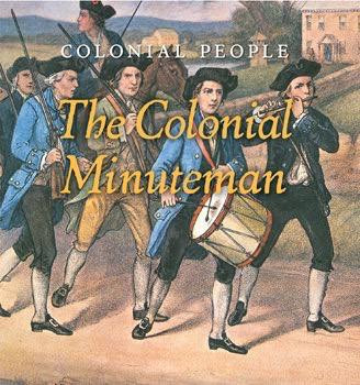 The Colonial Minuteman by Laura Sullivan, 9781502604781