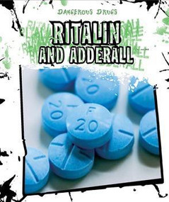 Ritalin and Adderall by Jackie F. Stanmyre, 9781502605542