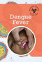 Dengue Fever by Petra Miller, 9781502606488