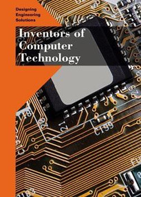 Inventors of Computer Technology by Heather S. Morrison, 9781502606549