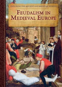 Feudalism in Medieval Europe by Pliny O'Brian, 9781502606815