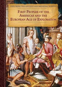 First Peoples of the Americas and the European Age of Exploration by Patricia A. Dawson, 9781502606853