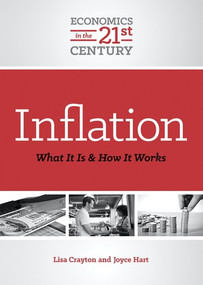 Inflation (What It Is and How It Works) by Lisa A. Crayton, Joyce Hart, 9780766072480