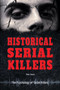 Historical Serial Killers by Don Rauf, 9780766072909